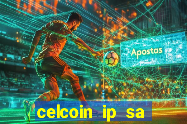 celcoin ip sa plataforma de jogos